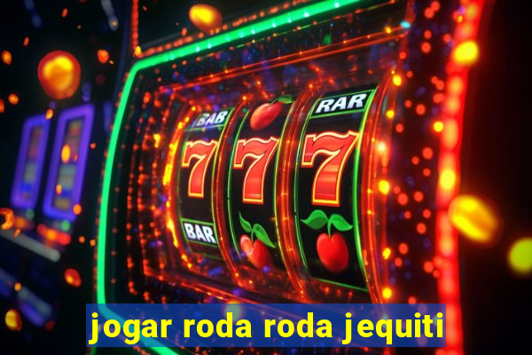 jogar roda roda jequiti